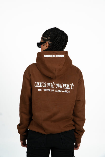 BROWN "CREATOR OF MY OWN REALITY" HOODIE